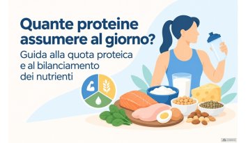 Quante proteine assumere al giorno? Guida alla quota proteica e al bilanciamento dei nutrienti